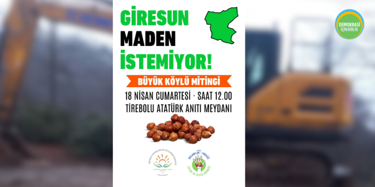 Giresun’da sömürge tipi madenciliğe karşı tepki büyüyor: Büyük Köylü Mitingi’ne çağrı